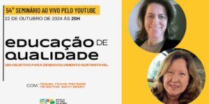 54º Seminário da Escola de Pais do Brasil - Belo Horizonte MG - Tema: Educação de qualidade - Um objetivo para desenvolvimento sustentável