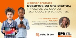 Desafios da era digital: impactos do uso da tecnologia e Eca Digital