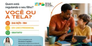 Quem está regulando o seu filho? Você ou a tela?
